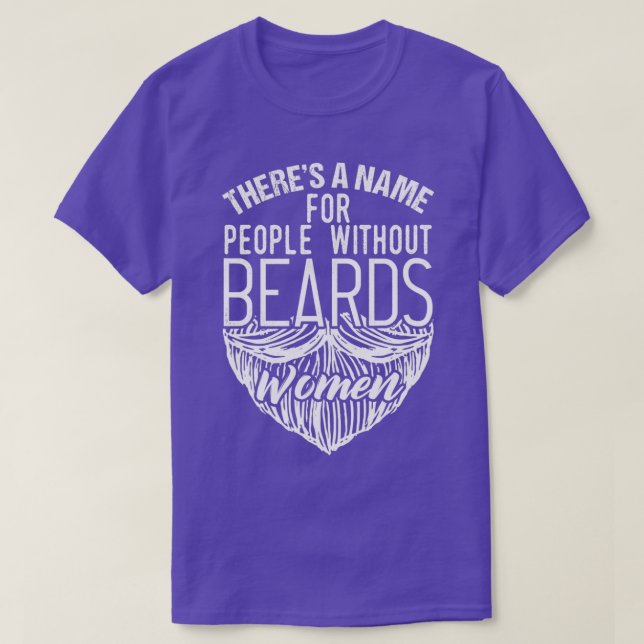 Name For People Without Beard T-Shirt (Design Front)