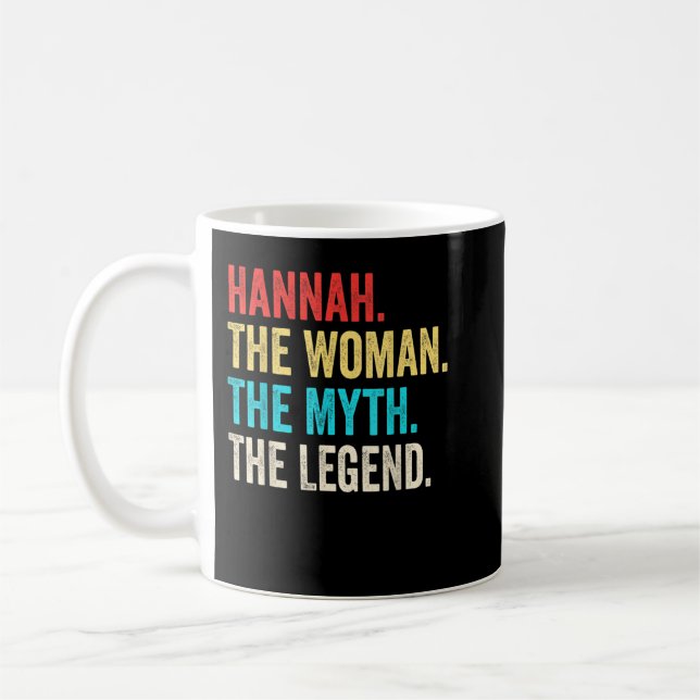 Name Hannah The Woman The Myth And The Legend  Coffee Mug (Left)