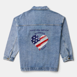 Name Happy 250th Birthday America Flag Heart Denim Jacket