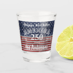 Name Happy Birthday America 250 Years Flag Shot Glass