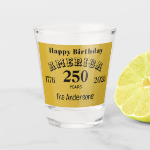 Name Happy Birthday America 250 Years Gold Shot Glass