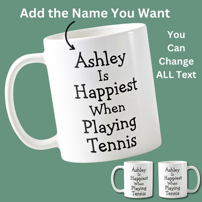 Name is Happiest When Playing Tennis Coffee Mug (Creator Uploaded)