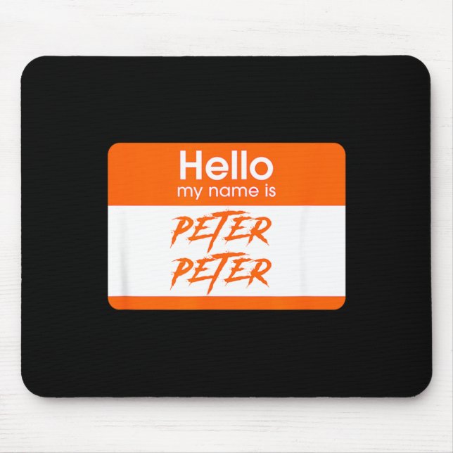 Name is Peter Peter Pumpkin Eater Funny Halloween Mouse Pad (Front)