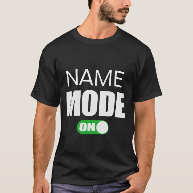 Name Mode ON First Name customisation T-Shirt (Front)