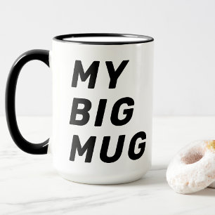 Name, My BIG Mug 11oz-15oz Coffee Mug