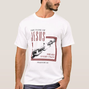 NAME OF JESUS Breaks Every Chain Christian T-Shirt