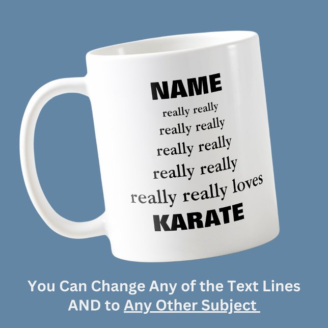 Name really really really loves Subject Karate Coffee Mug (Creator Uploaded)
