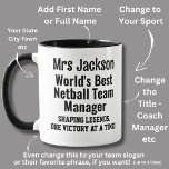 Name, Worlds Best Netball Team Manager  Mug<br><div class="desc">Netball - Add the Name - You can change ALL the Text - Change Sport,  Use a First Name,  Make it for a coach or manager or anyone else!</div>