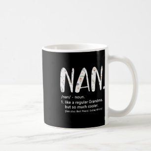 Nan Shirts For Women Mothers Day Idea Cute Grandma Coffee Mug
