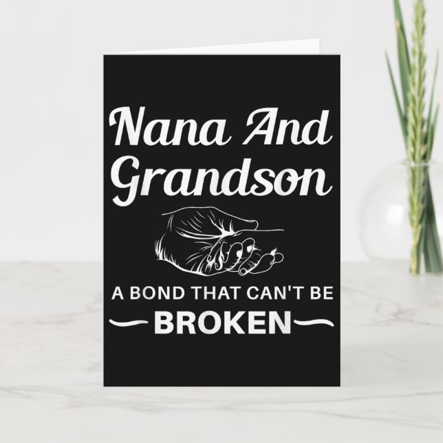 Nana And Grandson A Bond That Can't Be Broken  Card (Front)