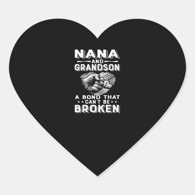 Nana And Grandson A Bond That Cant Be Broken Funny Heart Sticker (Front)