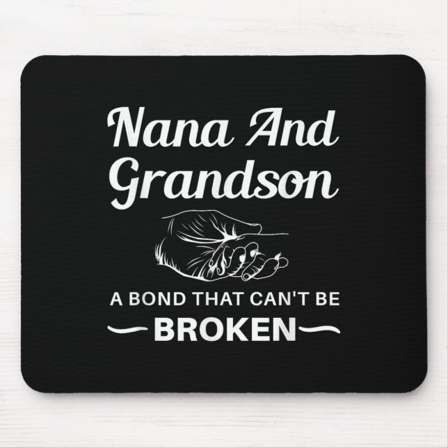 Nana And Grandson A Bond That Can't Be Broken  Mouse Pad (Front)