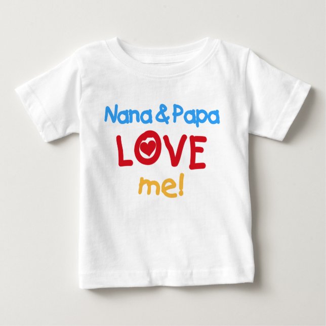 Nana and Papa Love Me Baby T-Shirt (Front)