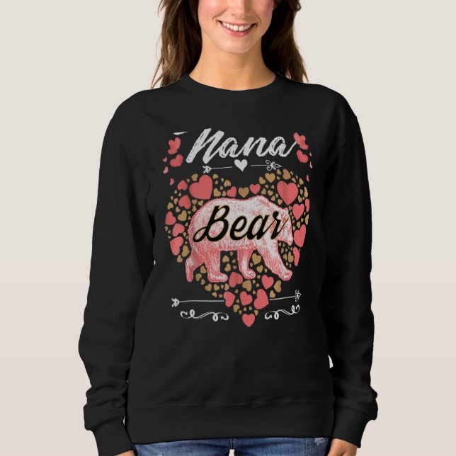 Nana Bear  For Women Cute Mother's Day And Birthda Sweatshirt (Front)
