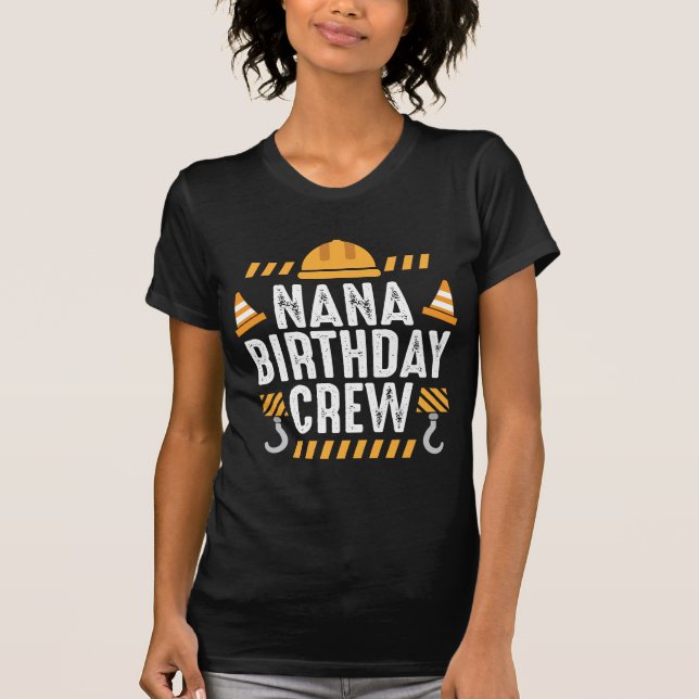 Nana Birthday Crew - Kids Construction T-Shirt (Front)