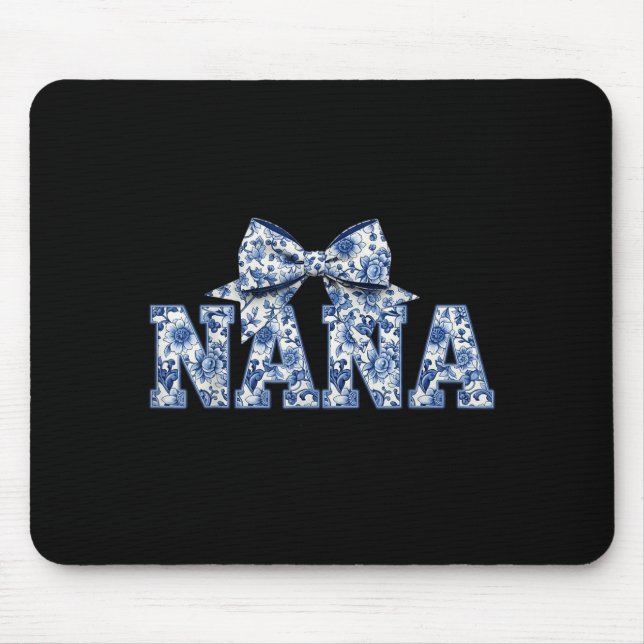 Nana- Blue White Chinoiserie Floral - Grandma  Mouse Pad (Front)