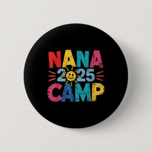 Nana Camp 2025 Family Vacation Summer Camping Crew 6 Cm Round Badge