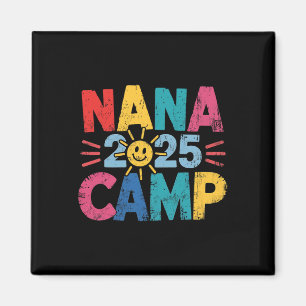Nana Camp 2025 Family Vacation Summer Camping Crew Magnet