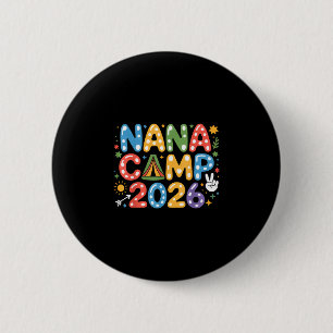 Nana camp 2026 camping crew family vacation summer 6 cm round badge