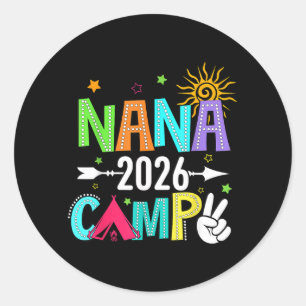 Nana Camp 2026 Family Vacation Summer Camping Crew Classic Round Sticker