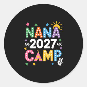 Nana camp 2027 family vacation summer camping crew classic round sticker