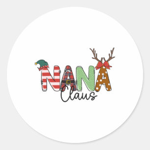 Nana Claus Christmas Funny Matching Family Xmas Wo Classic Round Sticker