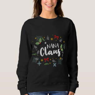 Nana Claus Christmas Matching Pyjamas Set for Nana Sweatshirt