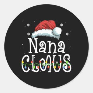 Nana Claus  Christmas Pajama Family Matching Xmas  Classic Round Sticker