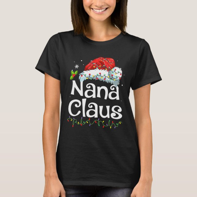 Nana Claus Christmas Pajama Family Matching Xmas L T-Shirt (Front)
