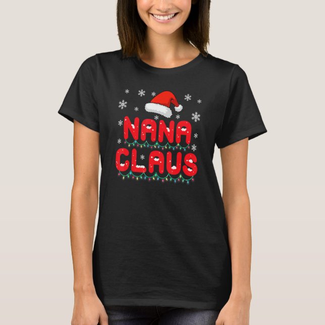 Nana Claus Christmas Pajama Family Matching Xmas L T-Shirt (Front)