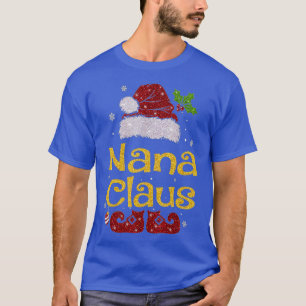 Nana Claus Christmas Pajama Family Matching Xmas T-Shirt