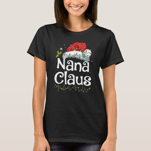 Nana Claus  Christmas Pajama Family Matching Xmas  T-Shirt (Front)