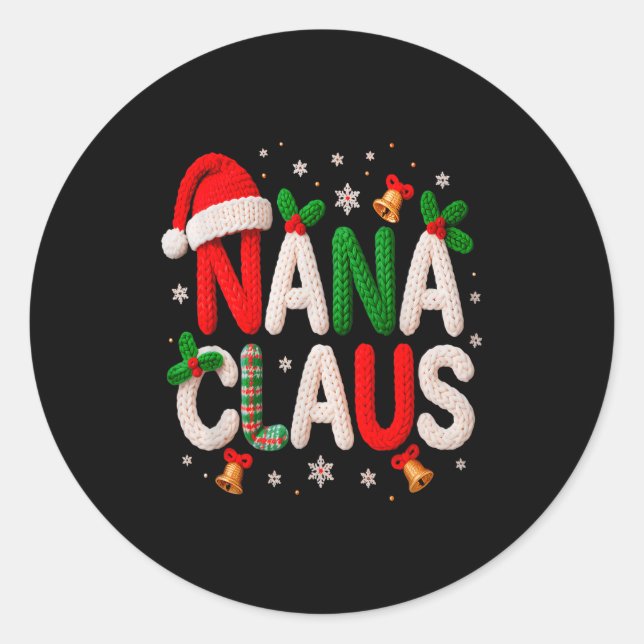 Nana Claus Santa Claus Crochet &amp; Knitting Love Classic Round Sticker (Front)