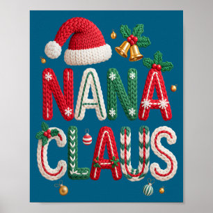 Nana Claus Santa Claus Grandma Family Matching Chr Poster