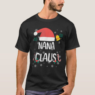 NANA Claus Santa Hat First Christmas Xmas Family P T-Shirt