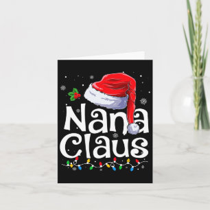 Nana Claus Xmas Santa Matching Family Christmas Pa Card