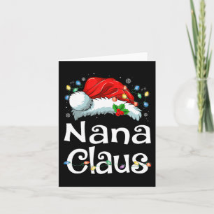 Nana Claus Xmas Santa Matching Family Christmas Pa Card
