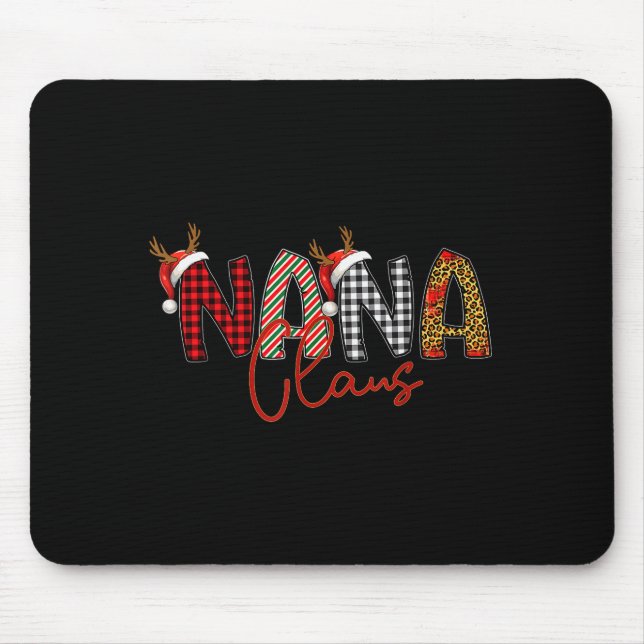 Nana Clause, Nana Christmas Shirt, Nana Santa Clau Mouse Pad (Front)