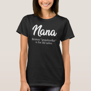 Nana Definition Grandma Announcement Nana Mother' T-Shirt