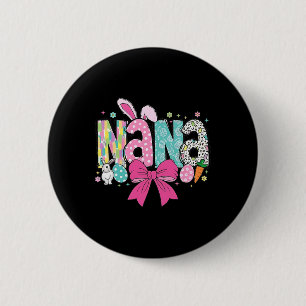 Nana Easter Coquette Bow Happy Easter Bunny Rabbit 6 Cm Round Badge
