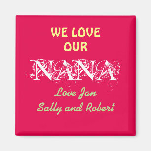 Nana Fridge Magnet Personalised WE LOVE OUR NANA