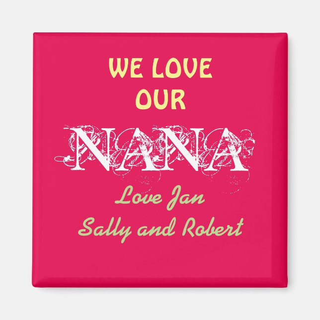 Nana Fridge Magnet Personalised WE LOVE OUR NANA (Front)