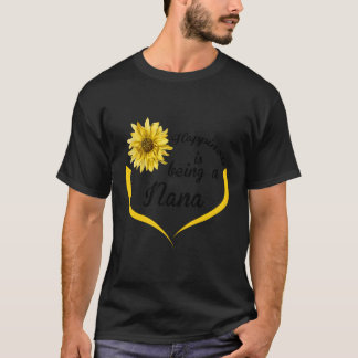 Nana Gift Happiness Is Being A Nana T-Shirt