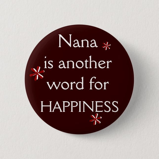 Nana = HAPPINESS 6 Cm Round Badge (Front)