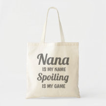 Nana Is My Name Spoiling Is My Game Throw Pillow