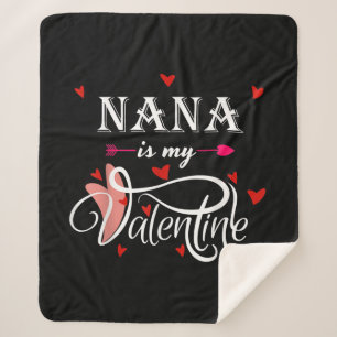 Nana Is My Valentine Valentines Day Grandson Sherpa Blanket