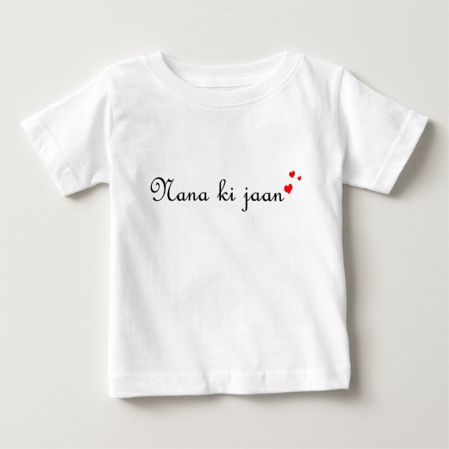Nana ki jaan | Desi Urdu Hindi Pakistani Baby Body Baby T-Shirt (Front)