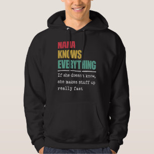 Nana Knows Everything Proud World Greatest Grandm Hoodie