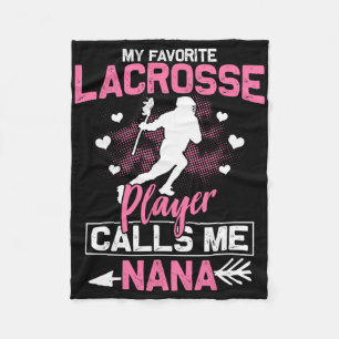 Nana Lacrosse Game My Favourite Lacrosse Player Ca Fleece Blanket
