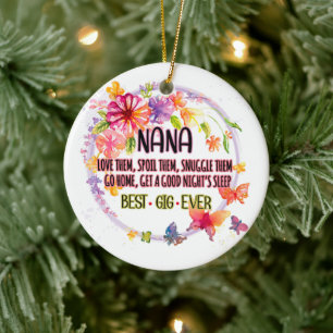 Nana Love Them Spoil Them Snuggle Them Ceramic Ornament